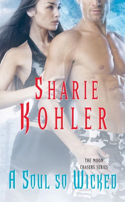 A Soul So Wicked (The Moon Chasers #6) by Sharie Kohler