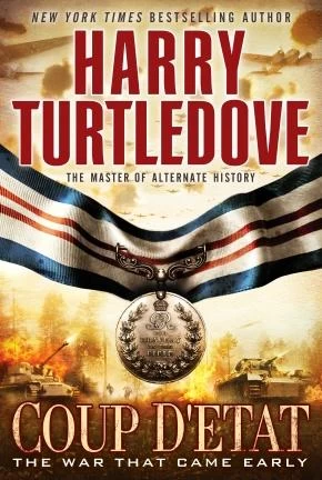Coup d'Etat (The War That Came Early #4) by Harry Turtledove
