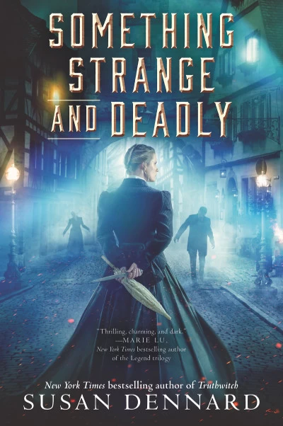 Something Strange and Deadly (Something Strange and Deadly Trilogy #1) by Susan Dennard