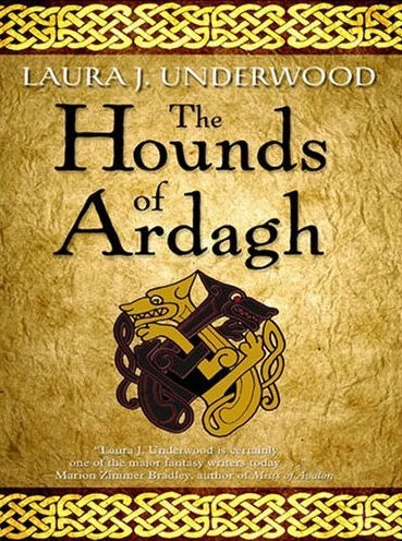 The Hounds of Ardagh by Laura J. Underwood