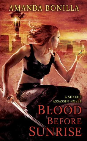 Blood Before Sunrise (Shaede Assassin #2) by Amanda Bonilla