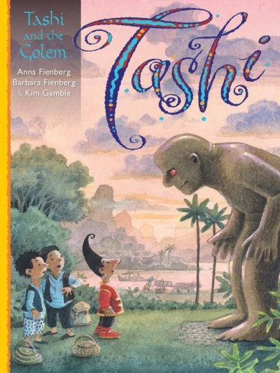 Tashi and the Golem (Tashi #16) by Anna Fienberg, Barbara Fienberg