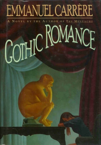 Gothic Romance by Emmanuel Carrère