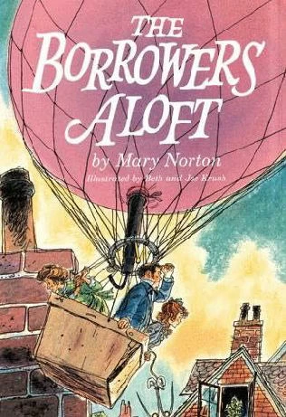The Borrowers Aloft (The Borrowers #4) by Mary Norton