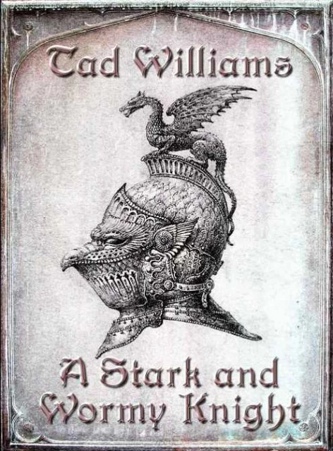 A Stark and Wormy Knight by Tad Williams