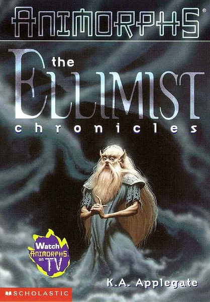The Ellimist Chronicles (Animorphs) by K. A. Applegate