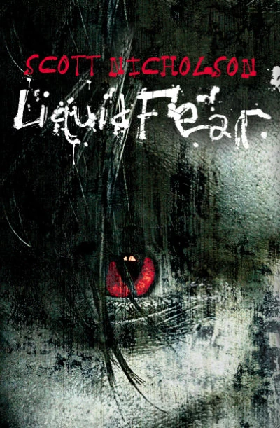 Liquid Fear (Fear #1) by Scott Nicholson