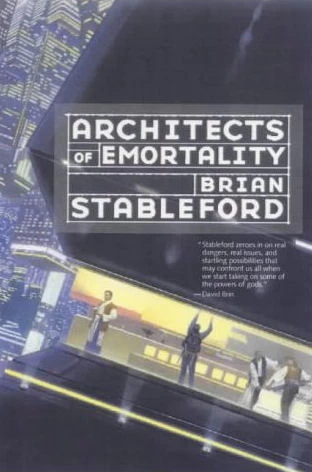 Architects of Emortality (Emortality #2) by Brian Stableford