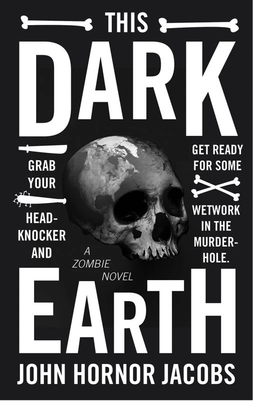 This Dark Earth by John Hornor Jacobs