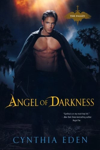 Angel of Darkness (The Fallen #1) by Cynthia Eden