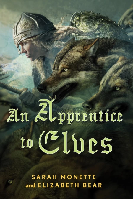 An Apprentice to Elves (The Iskryne Series #3) by Sarah Monette, Elizabeth Bear