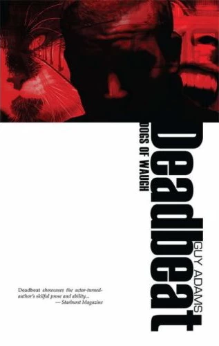 Dogs of Waugh (Deadbeat) by Guy Adams
