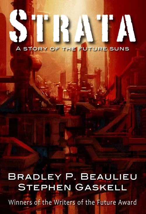 Strata: A Story of the Future Suns by Bradley P. Beaulieu, Stephen Gaskell
