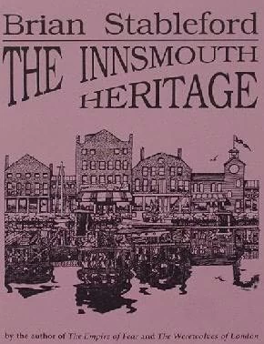 The Innsmouth Heritage by Brian Stableford