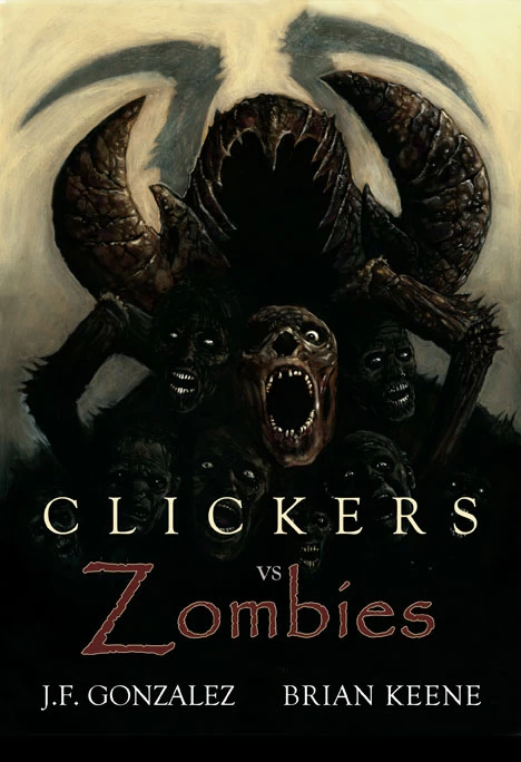 Clickers vs. Zombies (Clickers) by Brian Keene, J. F. Gonzalez