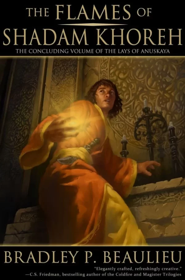The Flames of Shadam Khoreh (The Lays of Anuskaya #3) by Bradley P. Beaulieu