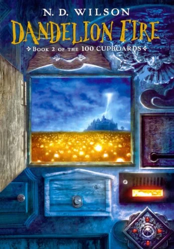 Dandelion Fire (100 Cupboards #2) by N. D. Wilson