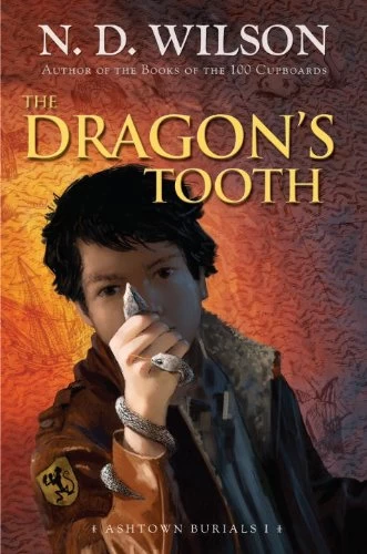 The Dragon's Tooth (Ashtown Burials #1) by N. D. Wilson