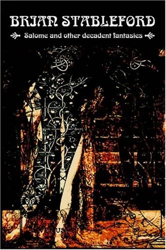 Salome and Other Decadent Fantasies by Brian Stableford