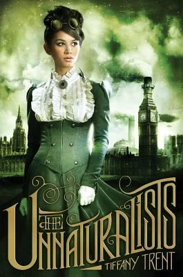 The Unnaturalists (The Unnaturalists #1) by Tiffany Trent