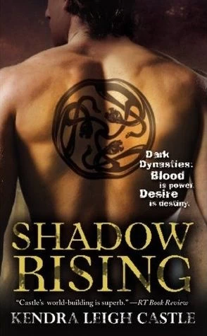 Shadow Rising (Dark Dynasties #3) by Kendra Leigh Castle