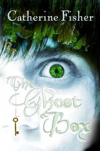The Ghost Box by Catherine Fisher