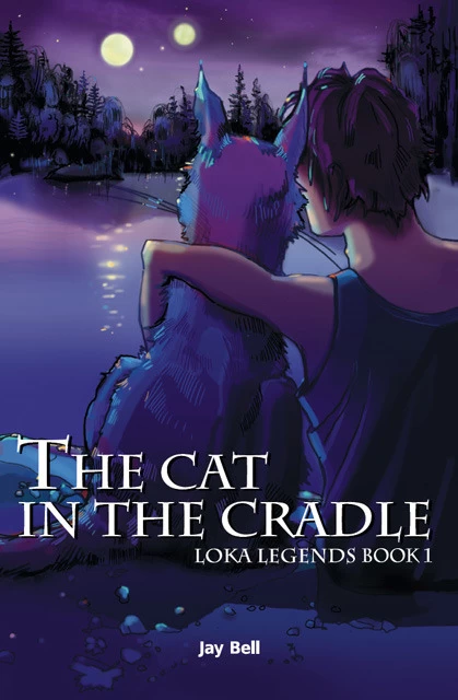 The Cat in the Cradle (Loka Legends #1) by Jay Bell