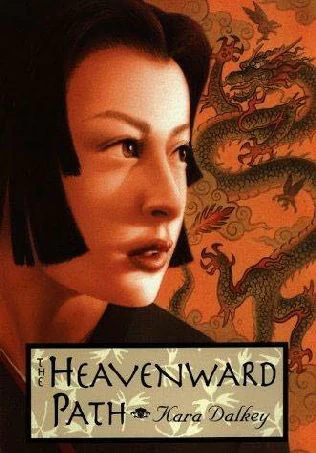 The Heavenward Path by Kara Dalkey