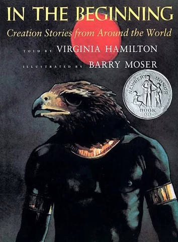 In the Beginning: Creation Stories from Around the World by Virginia Hamilton