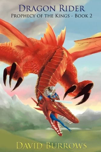 Dragon Rider (The Prophecy of the Kings #2) by David Burrows