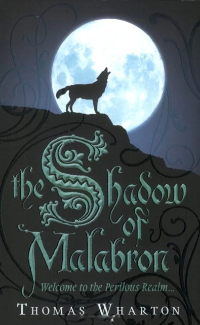 The Shadow of Malabron (The Perilous Realm #1) by Thomas Wharton