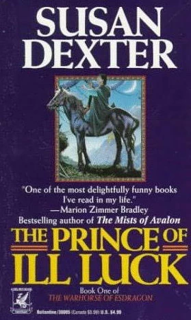 The Prince of Ill Luck (The Warhorse of Esdragon #1) by Susan Dexter