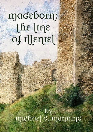 The Line of Illeniel (Mageborn #2) by Michael G. Manning