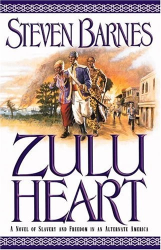 Zulu Heart (Bilalistan #2) by Steven Barnes