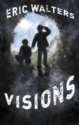 Visions by Eric Walters