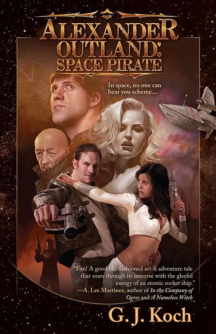 Alexander Outland: Space Pirate by G. J. Koch
