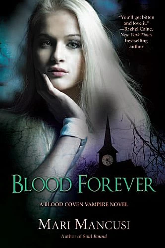 Blood Forever (Blood Coven Vampire Novels #8) by Mari Mancusi