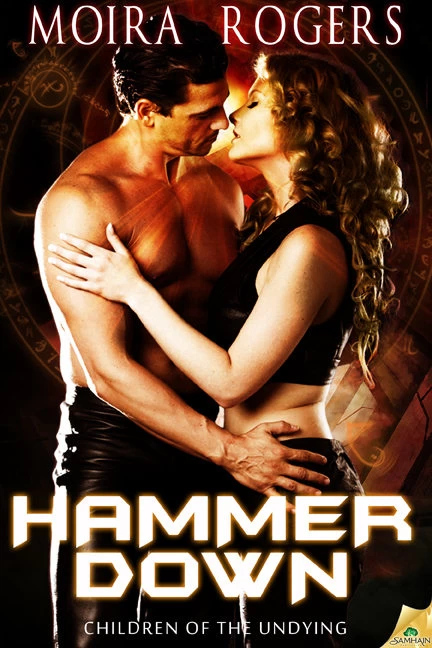 Hammer Down (Children of the Undying #2) by Moira Rogers