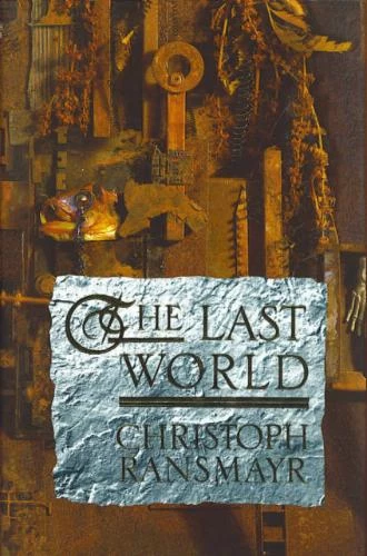 The Last World by Christoph Ransmayr