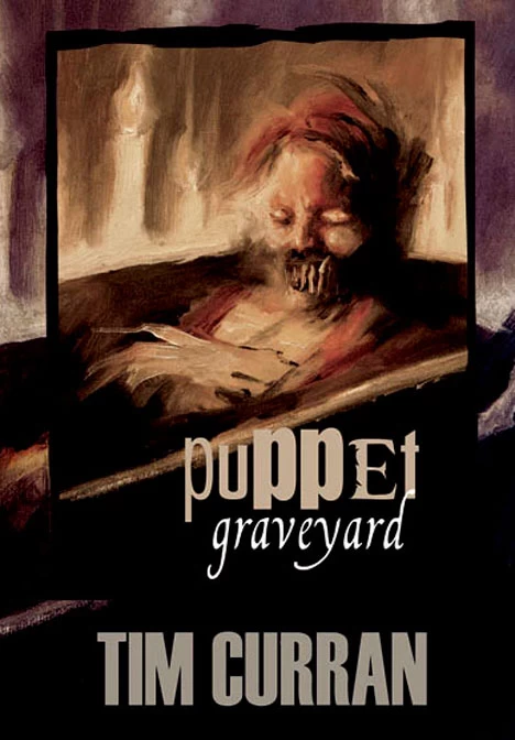 Puppet Graveyard by Tim Curran