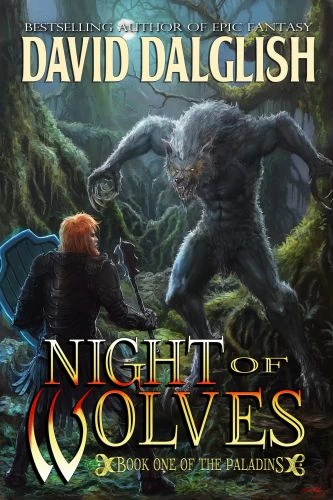 Night of Wolves (The Paladins #1) by David Dalglish