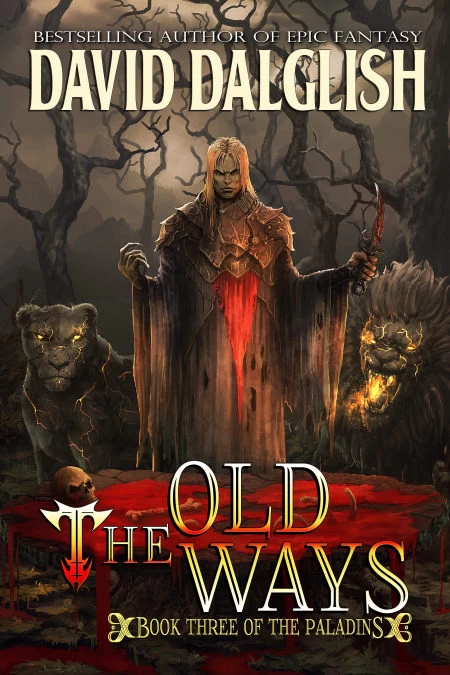 The Old Ways (The Paladins #3) by David Dalglish