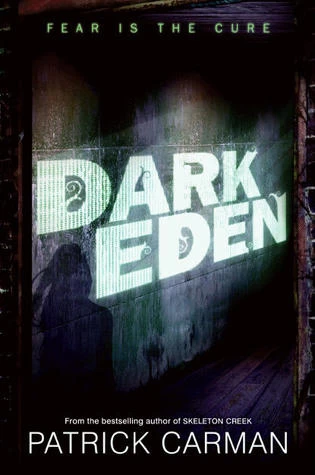 Dark Eden (Dark Eden #1) by Patrick Carman