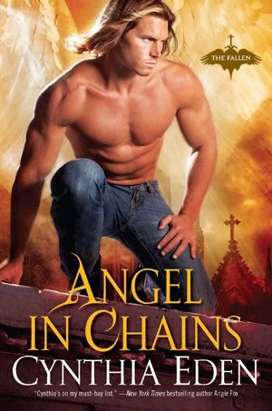 Angel in Chains (The Fallen #3) by Cynthia Eden