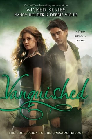 Vanquished (Crusade #3) by Nancy Holder, Debbie Viguié