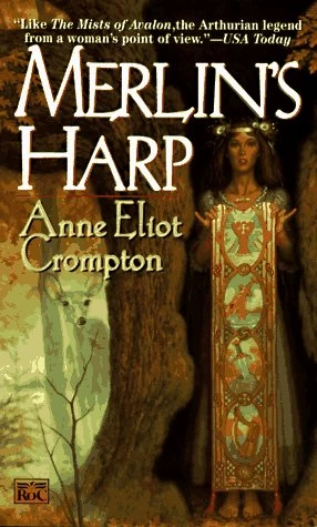 Merlin's Harp by Anne Eliot Crompton
