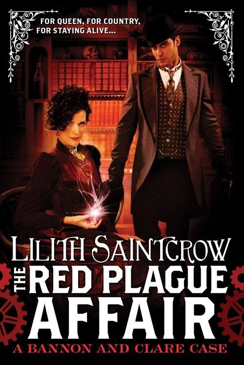 The Red Plague Affair (Bannon & Clare #2) by Lilith Saintcrow