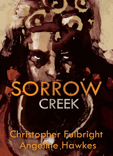 Sorrow Creek by Angeline Hawkes, Christopher Fulbright