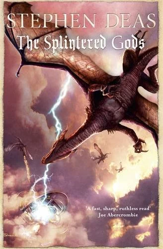 The Splintered Gods (The Silver Kings #2) by Stephen Deas