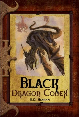Black Dragon Codex (The Dragon Codices) by R. D. Henham